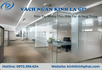 Vách Ngăn Kính Là Gì? Giải Pháp Kiến Tạo Không Gian Hiện Đại và Sang Trọng